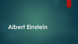Albert Einstein
 