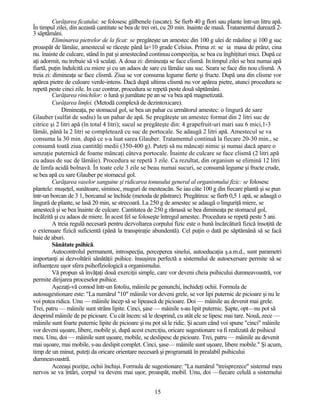 Curăţarea ficatului: se folosesc gălbenele (uscate). Se fierb 40 g flori sau plante într-un litru apă.
În timpul zilei, din această cantitate se bea de trei ori, cu 20 min. înainte de masă. Tratamentul durează 2-
3 săptămâni.
Eliminarea pietrelor de la ficat: se pregăteşte un amestec din 100 g ulei de măsline şi 100 g suc
proaspăt de lămâie, amestecul se răceşte până la+10 grade Celsius. Prima zi: se ia masa de prânz, cina
nu. înainte de culcare, stând în pat şi amestecând continuu compoziţia, se bea cu înghiţituri mici. După ce
aţi adormit, nu trebuie să vă sculaţi. A doua zi: dimineaţa se face clismă. In timpul zilei se bea numai apă
fiartă, puţin îndulcită cu miere şi cu un adaos de sare cu lămâie sau suc. Seara se face din nou clismă. A
treia zi: dimineaţa se face clismă. Ziua se vor consuma legume fierte şi fructe. După una din clisme vor
apărea pietre de culoare verde-intens. Dacă după ultima clismă nu vor apărea pietre, atunci procedura se
repetă peste cinci zile. In caz contrar, procedura se repetă peste două săptămâni.
Curăţarea rinichilor: o lună şi jumătate pe an se va bea apă magnetizată.
Curăţarea limfei. (Metodă complexă de dezintoxicare).
Dimineaţa, pe stomacul gol, se bea un pahar cu următorul amestec: o lingură de sare
Glauber (sulfat de sodiu) la un pahar de apă. Se pregăteşte un amestec format din 2 litri suc de
citrice şi 2 litri apă (în total 4 litri); sucul se pregăteşte din: 4 grapefruit-uri mari sau 6 mici,1-3
lămâi, până la 2 litri se completează cu suc de portocale. Se adaugă 2 litri apă. Amestecul se va
consuma la 30 min. după ce s-a luat sarea Glauber. Tratamentul continuă la fiecare 20-30 min., se
consumă toată ziua cantităţi medii (350-400 g). Puteţi să nu mâncaţi nimic şi numai dacă apare o
senzaţie puternică de foame mâncaţi câteva portocale. Înainte de culcare se face clismă (2 litri apă
cu adaus de suc de lămâie). Procedura se repetă 3 zile. Ca rezultat, din organism se elimină 12 litri
de limfa acidă bolnavă. În toate cele 3 zile se beau numai sucuri, se consumă legume şi fructe crude,
se bea apă cu sare Glauber pe stomacul gol.
Curăţarea vaselor sanguine şi ridicarea tonusului general al organismului fizic: se folosesc
plantele: muşeţel, sunătoare, siminoc, muguri de mesteacăn. Se iau câte 100 g din fiecare plantă şi se pun
într-un borcan de 3 1, borcanul se închide (metoda de păstrare). Pregătirea: se fierb 0,5 1 apă, se adaugă o
lingură de plante, se lasă 20 min, se strecoară. La 250 g de amestec se adaugă o linguriţă miere, se
amestecă şi se bea înainte de culcare. Cantitatea de 250 g rămasă se bea dimineaţa pe stomacul gol,
încălzită şi cu adaos de miere. În acest fel se foloseşte întregul amestec. Procedura se repetă peste 5 ani.
A treia regulă necesară pentru dezvoltarea corpului fizic este o bună încărcătură fizică însoţită de
o extenuare fizică suficientă (până la transpiraţie abundentă). Cel puţin o dată pe săptămână să se facă
baie de aburi.
Sănătate psihică.
Autocontrolul permanent, introspecţia, perceperea sinelui, autoeducaţia ş.a.m.d., sunt parametri
importanţi ai dezvoltării sănătăţii psihice. însuşirea perfectă a sistemului de autoexersare permite să se
influenţeze uşor sfera psihoflziologică a organismului.
Vă propun să învăţaţi două exerciţii simple, care vor deveni cheia psihicului dumneavoastră, vor
permite dirijarea proceselor psihice.
Aşezaţi-vă comod într-un fotoliu, mâinile pe genunchi, închideţi ochii. Formula de
autosugestionare este: "La numărul "10" mâinile vor deveni grele, se vor lipi puternic de picioare şi nu le
voi putea ridica. Unu — mâinile încep să se lipească de picioare. Doi — mâinile au devenit mai grele.
Trei, patru — mâinile sunt strâns lipite. Cinci, şase — mâinile s-au lipit puternic. Şapte, opt—nu pot să
desprind mâinile de pe picioare. Cu cât încerc să le desprind, cu atât ele se lipesc mai tare. Nouă, zece —
mâinile sunt foarte puternic lipite de picioare şi nu pot să le ridic. Şi acum când voi spune "cinci" mâinile
vor deveni uşoare, libere, mobile şi, după acest exerciţiu, oricare sugestionare va fi realizată de psihicul
meu. Unu, doi — mâinile sunt uşoare, mobile, se deslipesc de picioare. Trei, patru — mâinile au devenit
mai uşoare, mai mobile, s-au deslipit complet. Cinci, şase— mâinile sunt uşoare, libere mobile." Şi acum,
timp de un minut, puteţi da oricare orientare necesară şi programată în prealabil psihicului
dumneavoastră.
Aceeaşi poziţie, ochii închişi. Formula de sugestionare: "La numărul "treisprezece" sistemul meu
nervos se va întări, corpul va deveni mai uşor, proaspăt, mobil. Unu, doi —fiecare celulă a sistemului
15
 