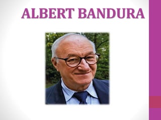 ALBERT BANDURA
 