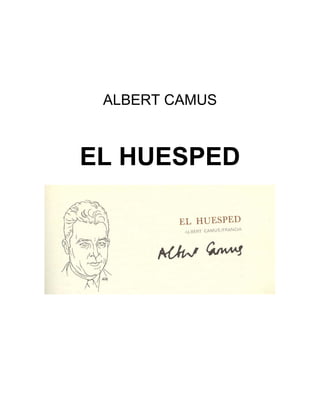 ALBERT CAMUS



EL HUESPED
 