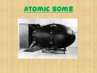 Atomic Bomb
 
