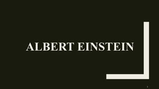 3
ALBERT EINSTEIN
 