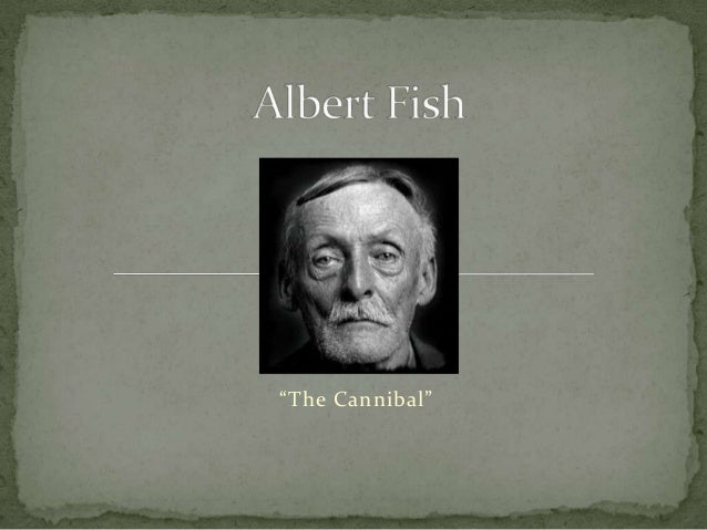 Albert Fish By Katey Gruber