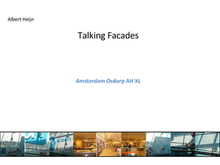 Albert Heijn Talking Facades Amsterdam Osdorp AH XL 