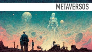 METAVERSOS
 