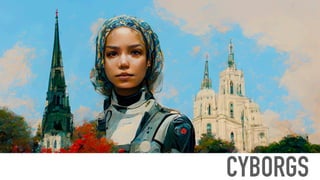 CYBORGS
 