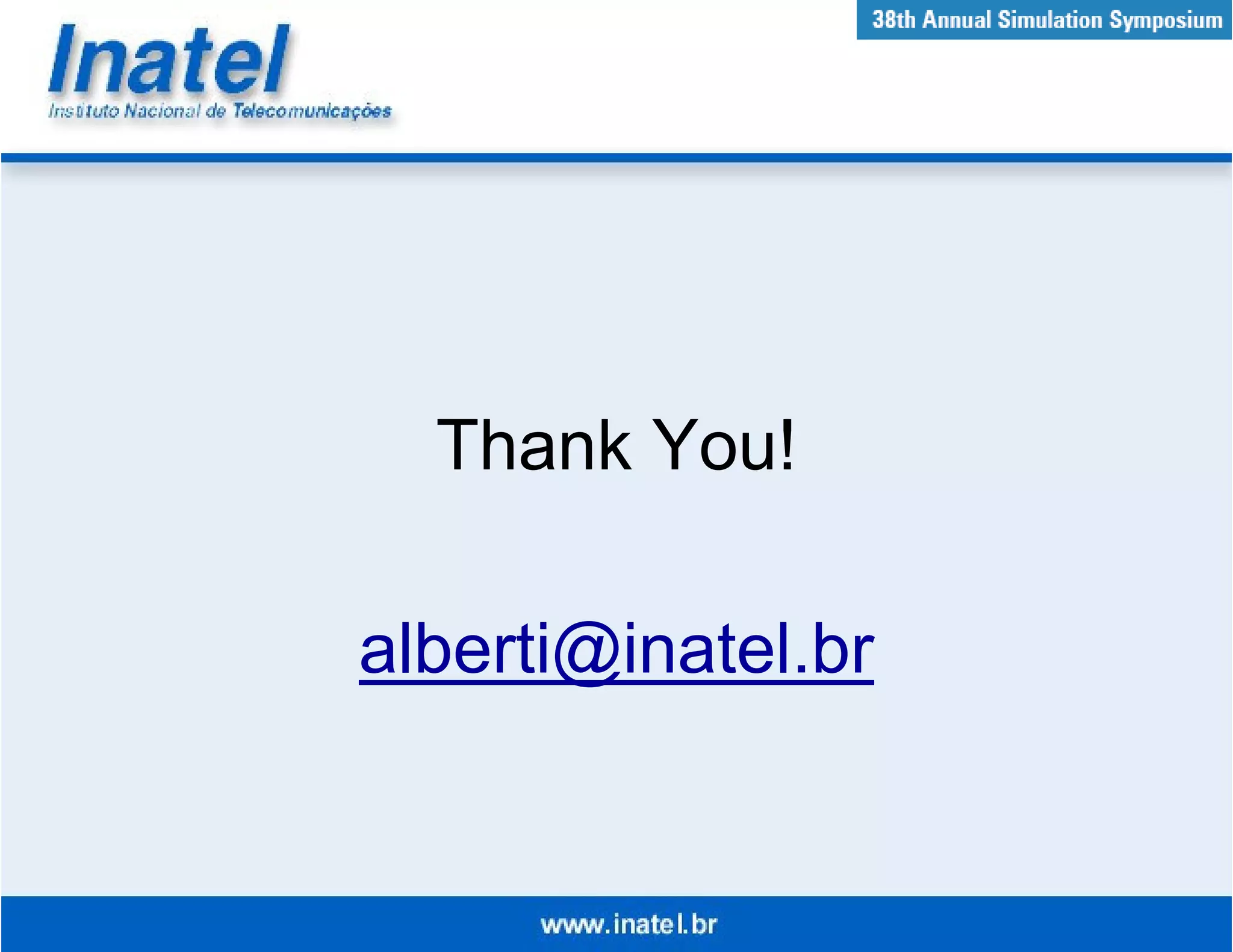 Thank You!

alberti@inatel.br
 