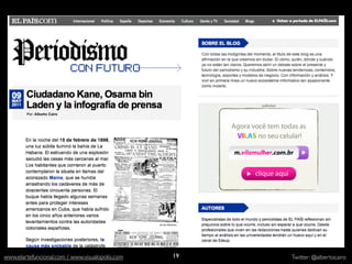 an introduction




www.elartefuncional.com / www.visualopolis.com   19                     Twitter: @albertocairo
 