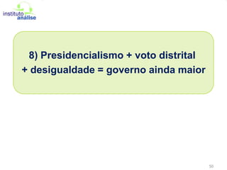 No sistema distrital não há 4º partido e o 3º partido é nanico Os Lib-Dem vem lançando candidatos em praticamente todos os distritos britânicos.2010: se fosse no Brasil os Lib-Dem teriam eleito 45 deputados em vez de 113 como seria no voto proporcional.