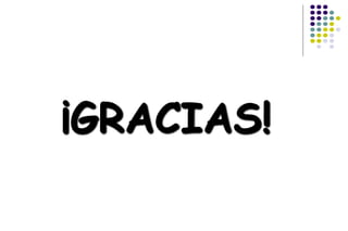 ¡GRACIAS!
 
