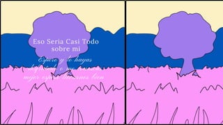 Espero y lo hayas
disfrutado o me conoscas
mejor espero llevarnos bien
Eso Seria Casi Todo
sobre mi
 