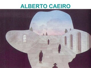 ALBERTO CAEIRO 