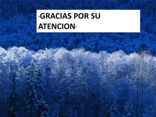 “GRACIAS POR SU
ATENCION”