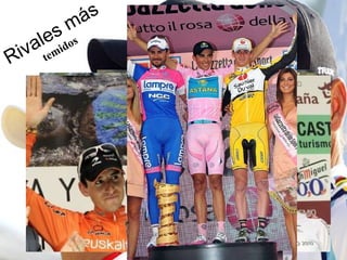 Rivales más  temidos 