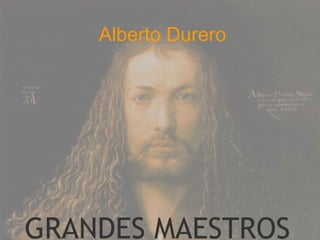 Alberto Durero GRANDES MAESTROS 