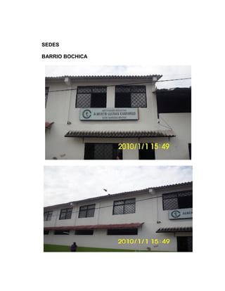 SEDES

BARRIO BOCHICA
 