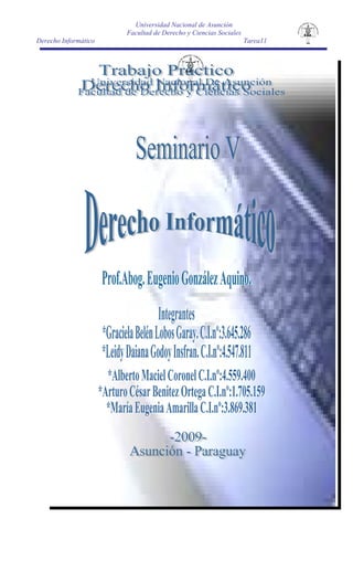 Universidad Nacional de Asunción
                      Facultad de Derecho y Ciencias Sociales
Derecho Informático                                             Tarea11
 