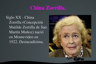 China Zorrilla. ,[object Object]