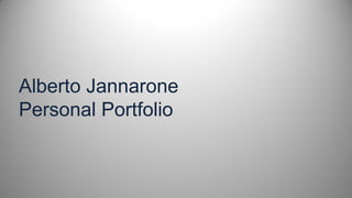 Alberto Jannarone
Personal Portfolio
 