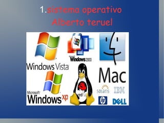1. sistema operativo  Alberto teruel 