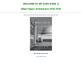 WELCOME TO MY SLIDE (PAGE 1)
Albert Speer: Architecture 1932-1942
[PDF] Download Ebooks, Ebooks Download and Read Online, Read Online, Epub Ebook KINDLE, PDF Full eBook
BEST SELLER IN 2019-2021
CLICK NEXT PAGE
 