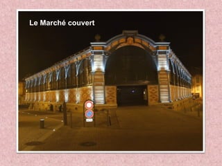 Le Marché couvert
 