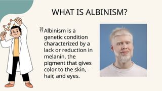 Genetic Disorders of Integumentary System including Albinism | PPTX