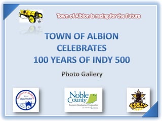 Albion Celebrates 100 Years of Indy 500