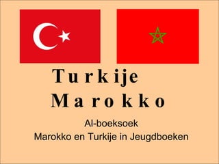 Turkije  Marokko Al-boeksoek Marokko en Turkije in Jeugdboeken 
