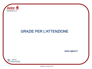 www.agesi.it




Bologna, 29 ottobre 2012
 