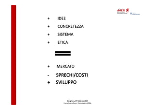 Marghera, 17 febbraio 2014
Parco Scientifico e Tecnologico VEGA

 