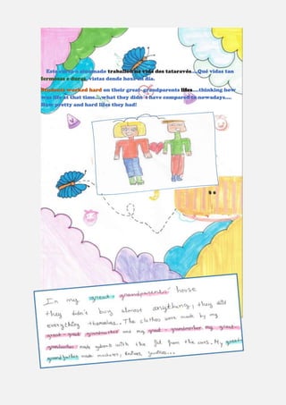 Este curso o alumnado traballou na vida dos tataravós….Qué vidas tan
fermosas e duras, vistas dende hoxe en día.
Students worked hard on their great- grandparents lifes….thinking how
was life at that time….what they didn´t have compared to nowadays….
How pretty and hard lifes they had!
 