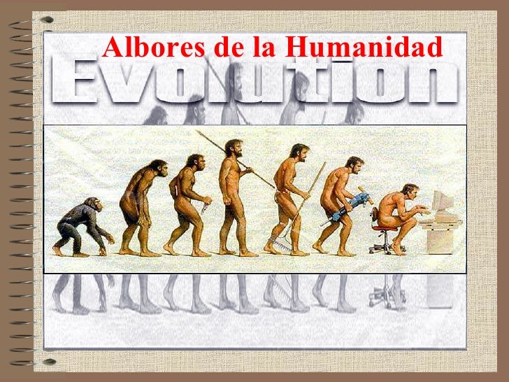 Qué Son Los Albores De La Humanidad es.slideshare.net