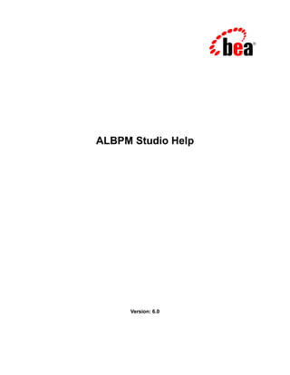 ALBPM Studio Help




     Version: 6.0
 