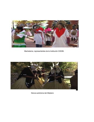 Macheteros, representantes de la Institución CIDOB. Danza autóctona del Altiplano 