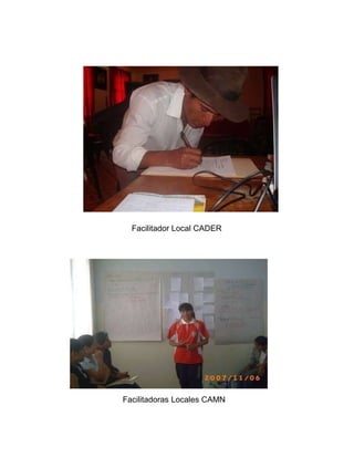 Facilitador Local CADER Facilitadoras Locales CAMN   