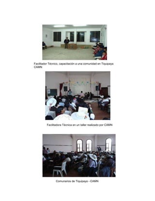 Facilitador Técnico, capacitación a una comunidad en Tiquipaya  CAMN Facilitadora Técnica en un taller realizado por CAMN Comunarios de Tiquipaya - CAMN   