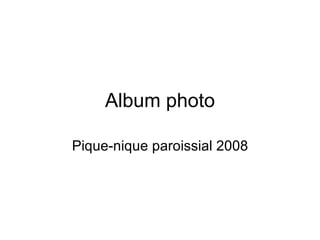 Album photo Pique-nique paroissial 2008 