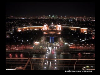 PARİS GECELERİ  CAN AKIN 