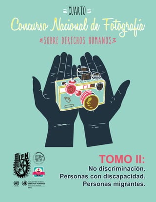 TOMO II:
No discriminación.
Personas con discapacidad.
Personas migrantes.
 