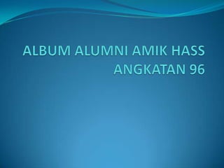 Album alumni amik hass
