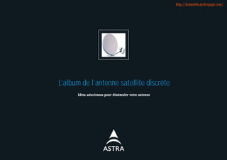 http://krimo666.mylivepage.com/




L’album de l’antenne satellite discrète
      Idées astucieuses pour dissimuler votre antenne
 