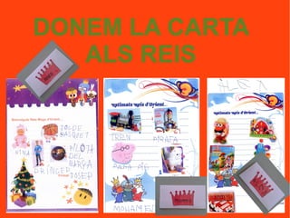 DONEM LA CARTA
ALS REIS
 