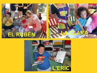 LA CLARAEL RUBÉN
L'ERIC
 