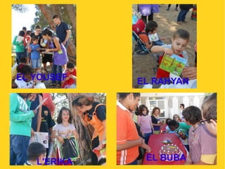 L'ERIKA EL BUBA
EL YOUSEF EL RAHYAN
 