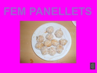 FEM PANELLETS
 