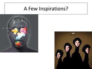 A Few Inspirations?
 