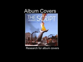 Album Covers Research for album covers 