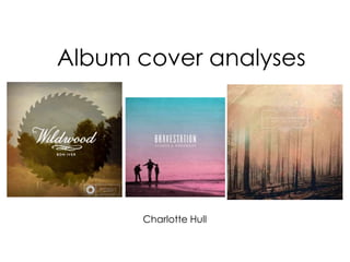 Charlotte Hull
Album cover analyses
 