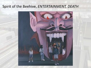 Spirit of the Beehive, ENTERTAINMENT, DEATH
 